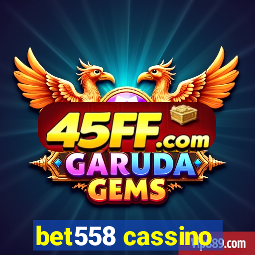 bet558 cassino